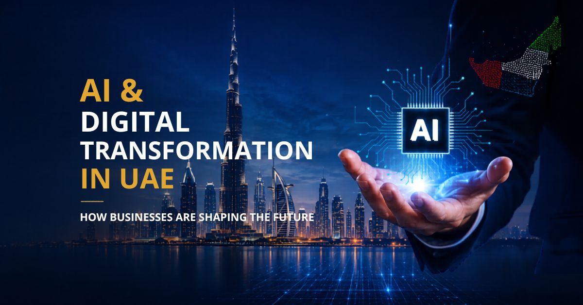 AI & Digital Transformation in UAE: How Businesses Are Shaping the Future in 2026